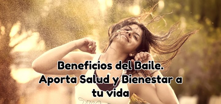 Beneficios del baile para la salud y el bienestar del cuerpo