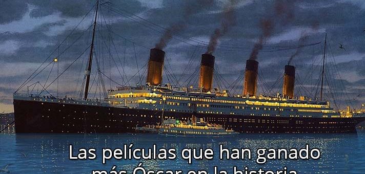 peliculas con mas oscars de la istoria