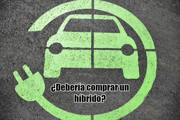 ¿Debería comprar un híbrido?